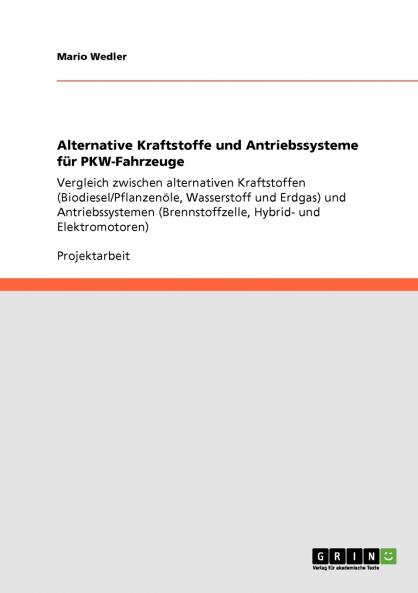 Alternative Kraftstoffe und Antriebssysteme für PKW-Fahrzeuge