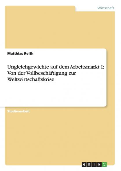 Ungleichgewichte auf dem Arbeitsmarkt I