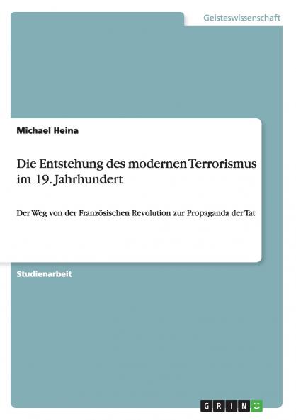 Die Entstehung des modernen Terrorismus im 19. Jahrhundert