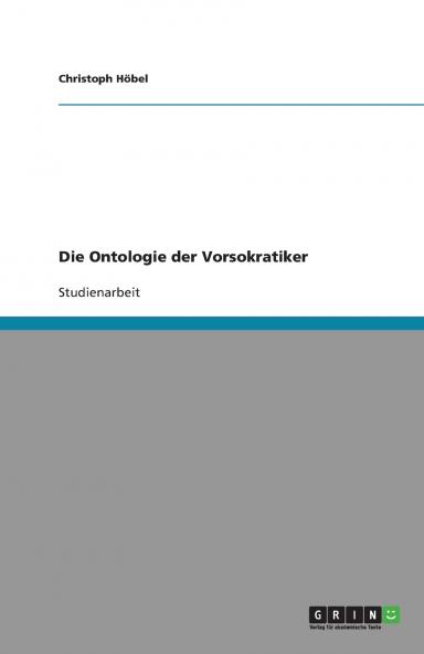 Die Ontologie der Vorsokratiker