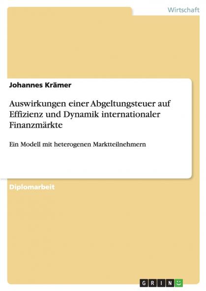 Auswirkungen einer Abgeltungsteuer auf Effizienz und Dynamik internationaler Finanzmärkte