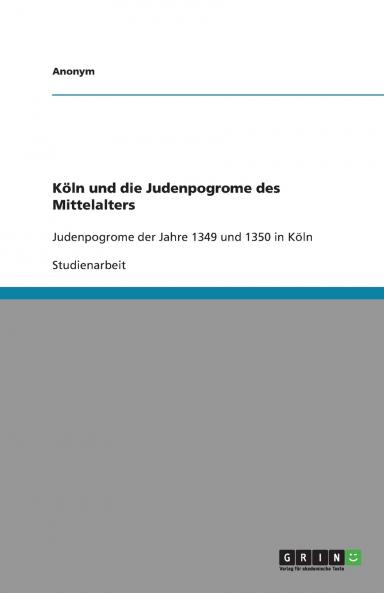 K��ln und die Judenpogrome des Mittelalters