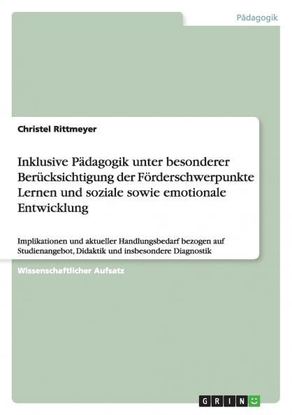 Inklusive Pädagogik unter besonderer Berücksichtigung der Förderschwerpunkte Lernen und soziale sowie emotionale Entwicklung