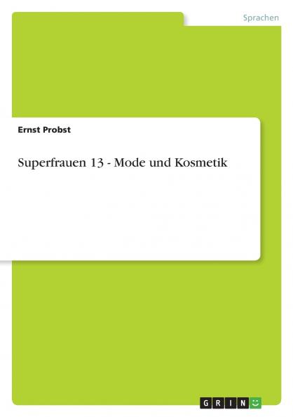 Superfrauen 13 - Mode und Kosmetik