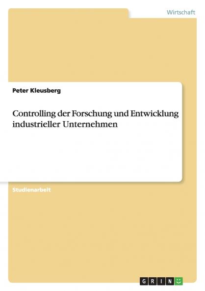Controlling der Forschung und Entwicklung industrieller Unternehmen