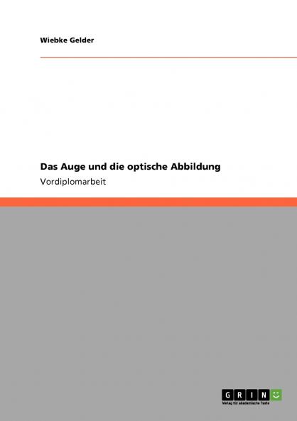 Das Auge und die optische Abbildung