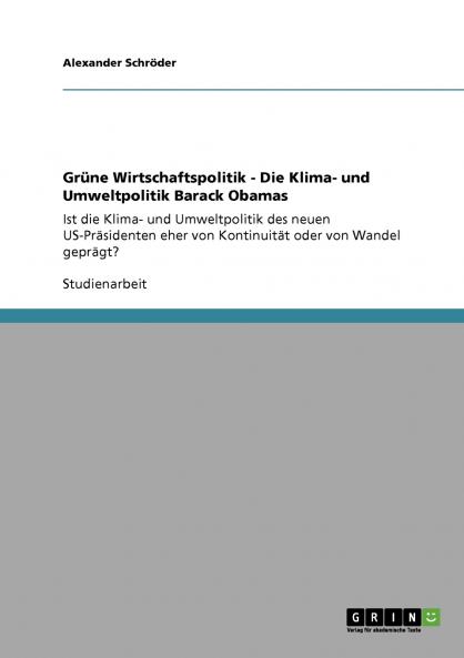 Grüne Wirtschaftspolitik - Die Klima- und Umweltpolitik Barack Obamas