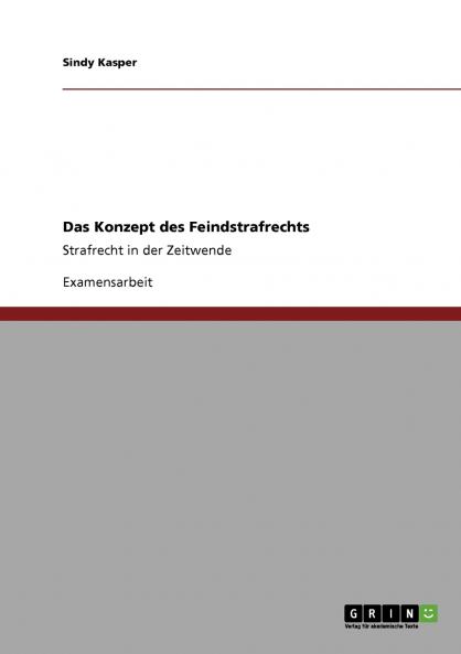 Das Konzept des Feindstrafrechts