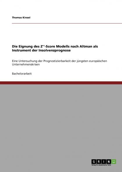 Die Eignung des Z''-Score Modells nach Altman als Instrument der Insolvenzprognose