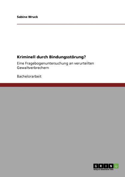 Kriminell durch Bindungsstörung?