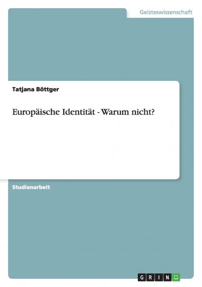 Europäische Identität - Warum nicht?