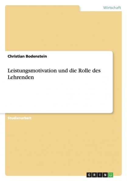 Leistungsmotivation und die Rolle des Lehrenden