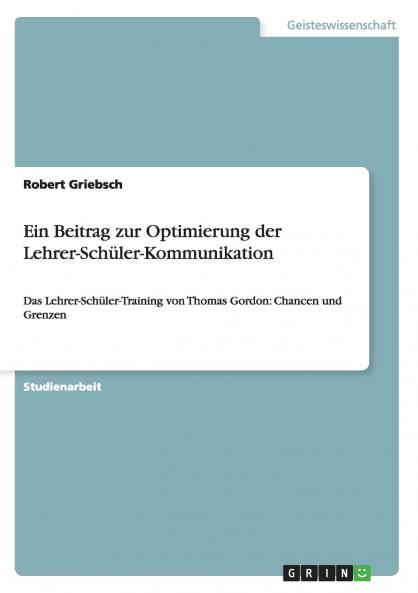 Ein Beitrag zur Optimierung der Lehrer-Schüler-Kommunikation