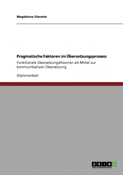 Pragmatische Faktoren im Übersetzungsprozess