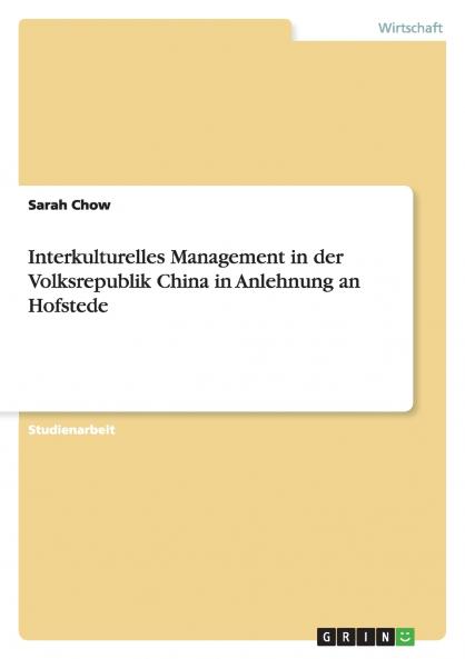 Interkulturelles Management in der Volksrepublik China in Anlehnung an Hofstede