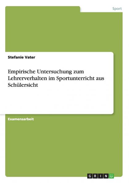 Empirische Untersuchung zum Lehrerverhalten im Sportunterricht aus Schülersicht