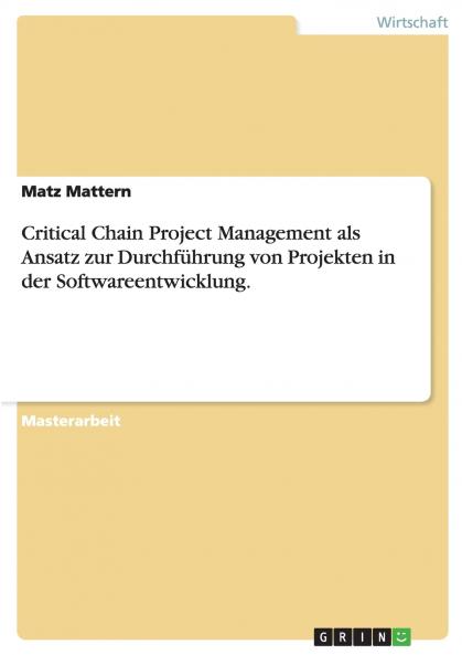 Critical Chain Project Management bei Projekten in der Softwareentwicklung.