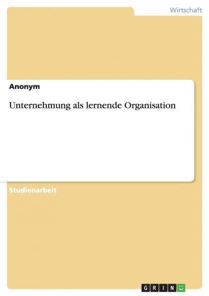 Unternehmung als lernende Organisation