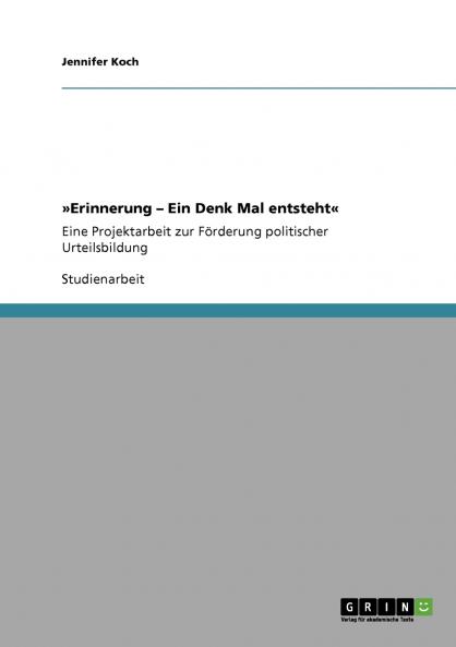 Erinnerung - Ein Denk Mal entsteht