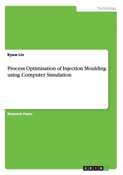 Process Optimisation of Injection Moulding using Computer Simulation