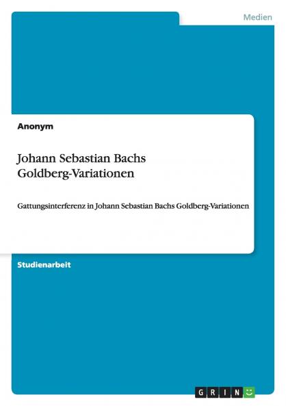 Johann Sebastian Bachs Goldberg-Variationen