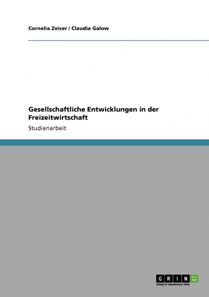 Gesellschaftliche Entwicklungen in der Freizeitwirtschaft
