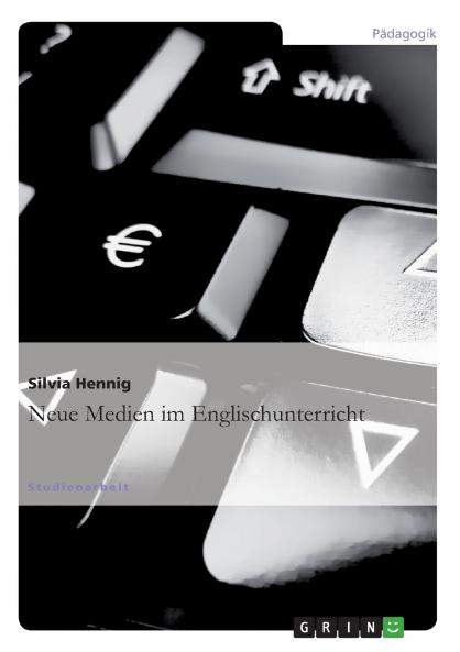 Neue Medien im Englischunterricht