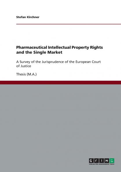 Pharmaceutical Intellectual Property Rights and the Single Market