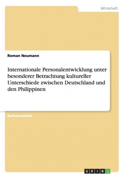 Internationale Personalentwicklung unter besonderer Betrachtung kultureller Unterschiede zwischen Deutschland und den Philippinen