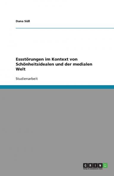 Essstörungen im Kontext von Schönheitsidealen und der medialen Welt
