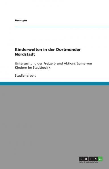 Kinderwelten in der Dortmunder Nordstadt