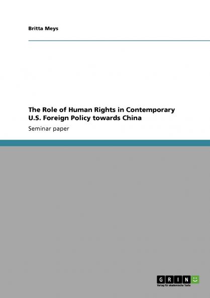 The Role of Human Rights in Contemporary U.S. Foreign Policy towards China