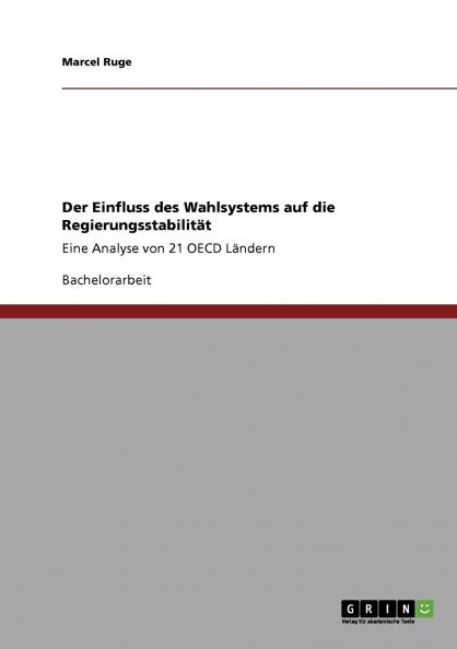 Der Einfluss des Wahlsystems auf die Regierungsstabilität