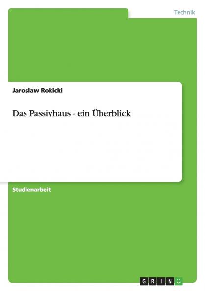 Das Passivhaus  - ein Überblick