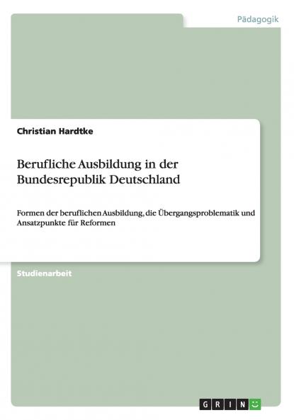Berufliche Ausbildung in der Bundesrepublik Deutschland