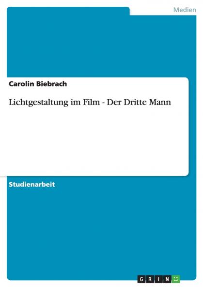 Lichtgestaltung im Film - Der Dritte Mann