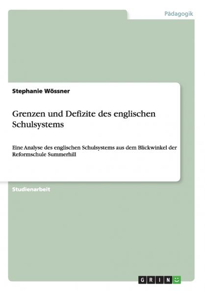 Grenzen und Defizite des englischen Schulsystems