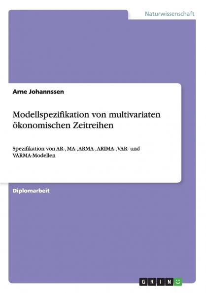 Modellspezifikation von multivariaten ökonomischen Zeitreihen
