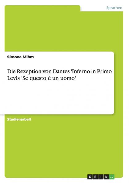 Die Rezeption von Dantes 'Inferno in Primo Levis 'Se questo �� un uomo'