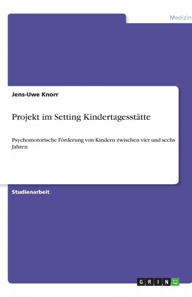 Projekt im Setting Kindertagesstätte
