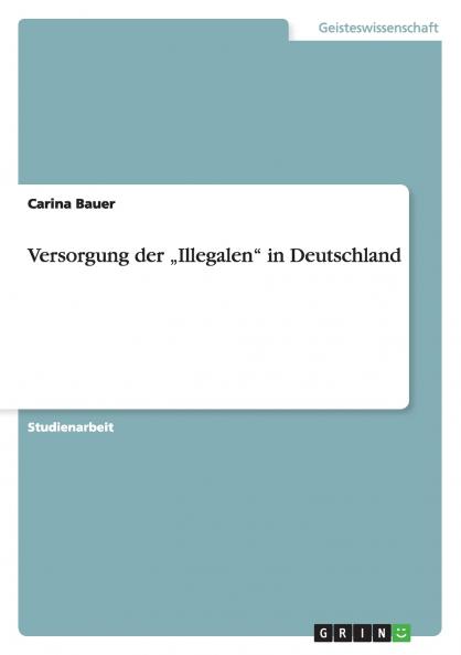 Versorgung der „Illegalen in Deutschland