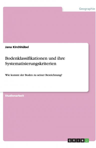 Bodenklassifikationen und ihre Systematisierungskriterien
