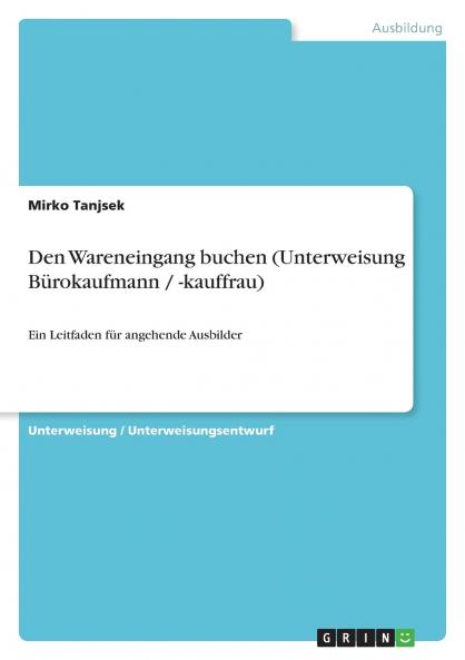Den Wareneingang buchen (Unterweisung Bürokaufmann / -kauffrau)
