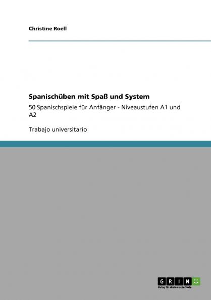 Spanischüben mit Spaß und System