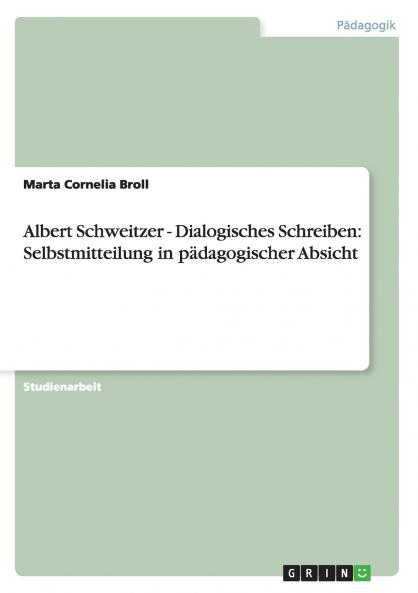 Albert Schweitzer - Dialogisches Schreiben