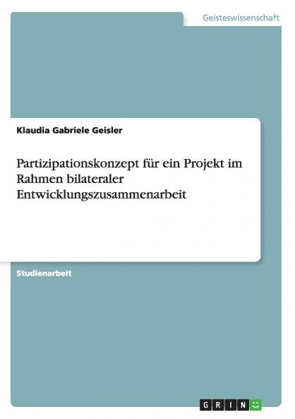 Partizipationskonzept f��r ein Projekt im Rahmen bilateraler Entwicklungszusammenarbeit