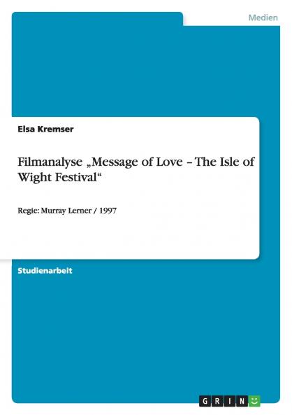 Filmanalyse „Message of Love - The Isle of  Wight Festival