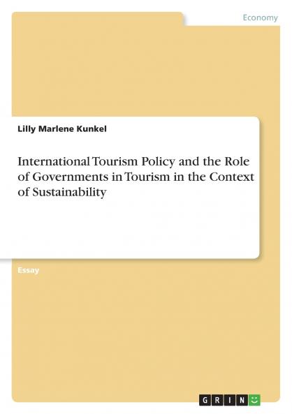 International Tourism Policy and the Role of Governments in Tourism in the Context of Sustainability
