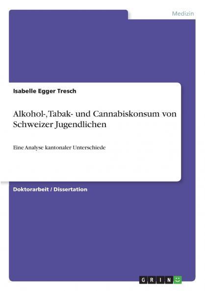 Alkohol- Tabak- und Cannabiskonsum von Schweizer Jugendlichen