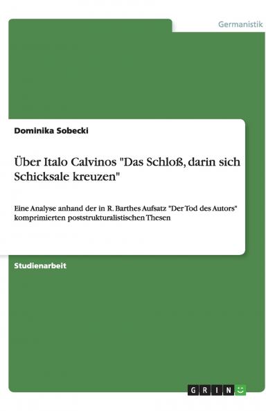 Über Italo Calvinos Das Schloß darin sich Schicksale kreuzen